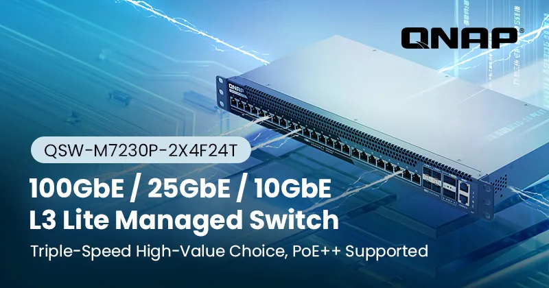 QNAP розширює лінійку 100GbE новим керованим PoE++ комутатором QSW-M7230P-2X4F24T рівня L3 Lite QNAP розширює лінійку 100GbE новим керованим PoE++ комутатором QSW-M7230P-2X4F24T рівня L3 Lite
